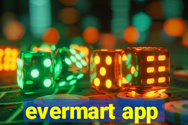 evermart app